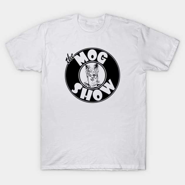 The Mog Show - Black T-Shirt by MitchLinhardt